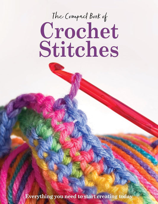 The Compact Book of Crochet Stitches – A Must-Have Guide for Every Crocheter