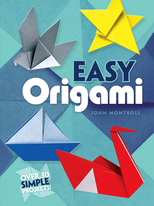 Beginner’s Origami – 32 Easy-to-Follow Projects for Novice Papercrafters